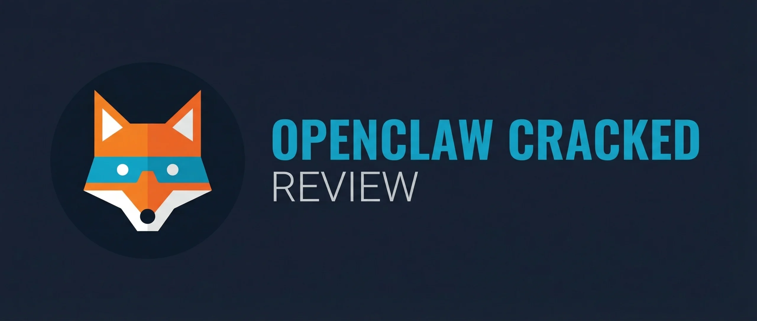 OpenClaw Cracked Review